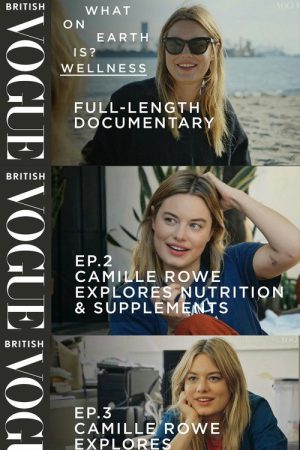 Camille Rowe Asks What On Earth Is Wellness? (2016) poster