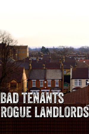 Bad Tenants, Rogue Landlords (2018) poster