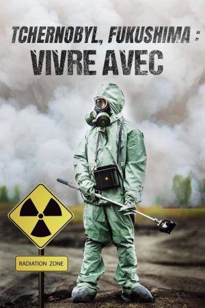 Chernobyl, Fukushima: Living with the Legacy (2016) poster