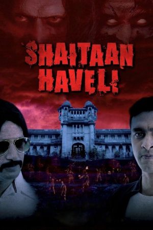 Shaitaan Haveli (2018) poster