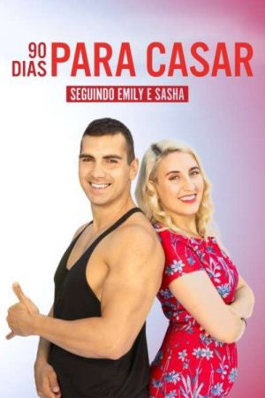 90 Dias Para Casar: Seguindo Emily & Sasha (2022) poster