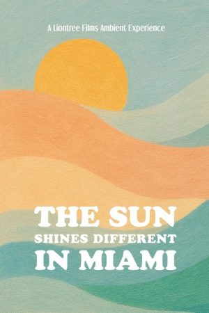 The Sun Shines Different in Miami (2025) poster