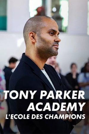 Tony Parker Academy : un an à l’école des champions (2023) poster
