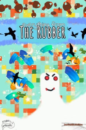 Everything from the Rubber (2019) poster