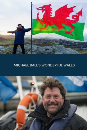 Michael Ball’s Wonderful Wales (2021) poster