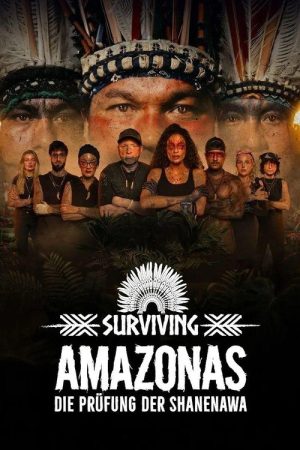 Surviving Amazonas: The Shanenawa Exam (2026) poster