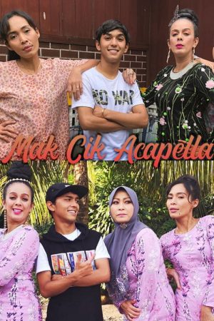 Mak Cik Acapella (2019) poster