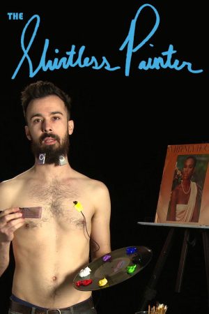 The Shirtless Painter (2017) poster
