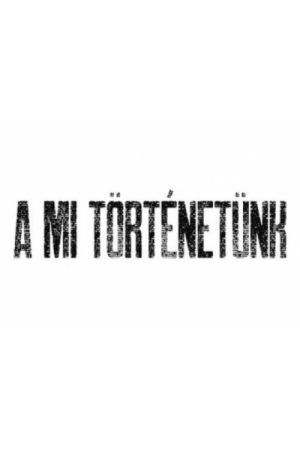 A mi történetünk (2026) poster