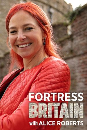 Fortress Britain with Alice Roberts (2023) poster