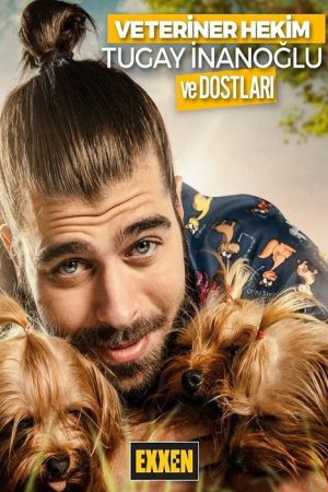 Veteriner Hekim Tugay İnanoğlu ve Dostları (2021) poster