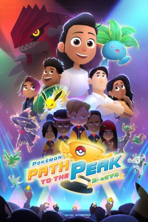 Pokémon: Path to the Peak (2023) poster