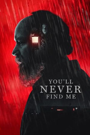 You’ll Never Find Me (2024) poster