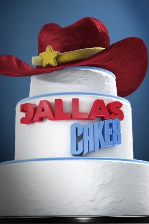 Dallas Cakes (2018) poster