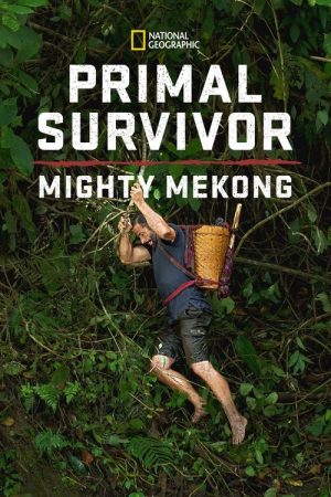 Primal Survivor: Mighty Mekong (2022) poster