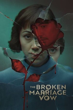 The Broken Marriage Vow (2022) poster
