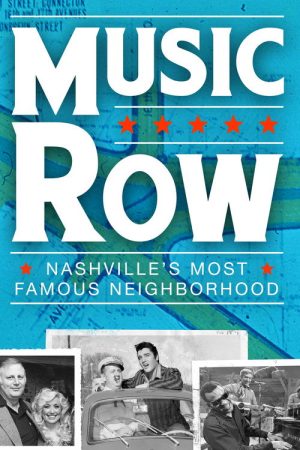 Music Row: Nashville’s Most Famous Neighborhood (2017) poster