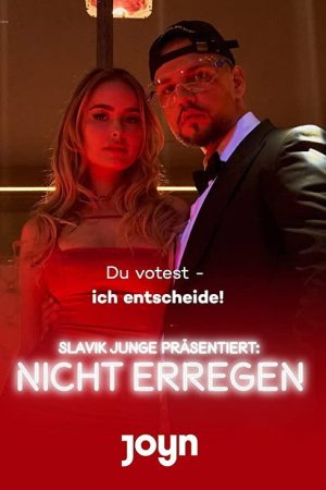 Slavik Junge präsentiert: Nicht erregen (2021) poster