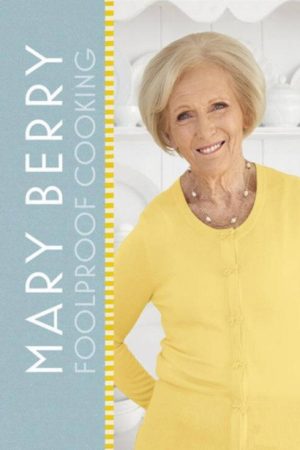 Mary Berry’s Foolproof Cooking (2016) poster