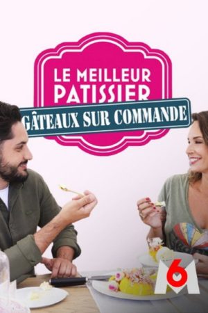 Le Meilleur pâtissier : Gâteaux sur commande (2020) poster
