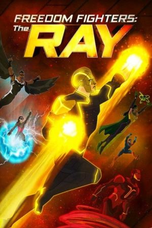 Freedom Fighters: The Ray (2018) poster