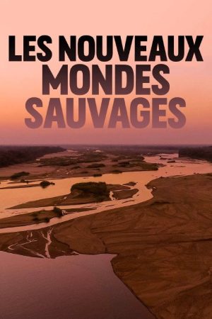Les nouveaux mondes sauvages (2019) poster