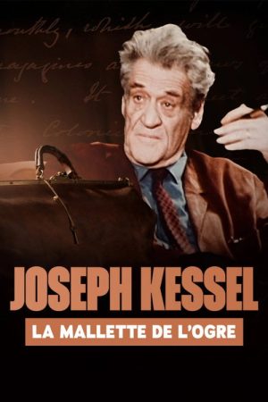 Joseph Kessel, la mallette de l’ogre (2025) poster