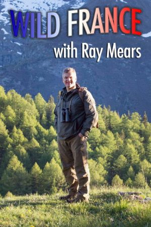 Wild France with Ray Mears (2016) poster