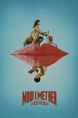Now I Met Her (2026) poster