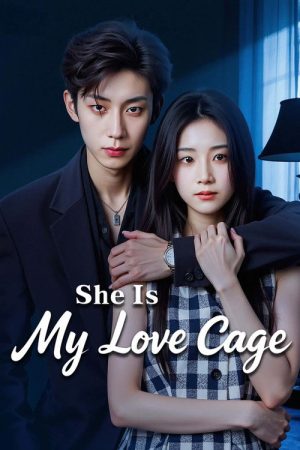 She Is My Love Cage (2025) poster