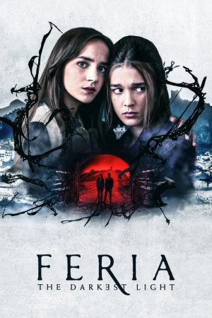 Feria: The Darkest Light (2022) poster