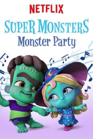 Super Monsters Monster Party (2018) poster