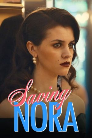Saving Nora (2023) poster