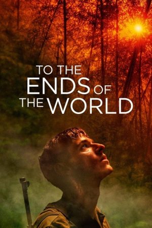 To the Ends of the World (2018) poster