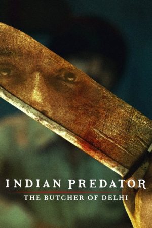 Indian Predator: The Butcher of Delhi (2022) poster