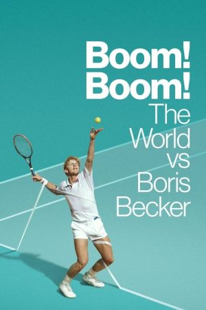 Boom! Boom! The World vs Boris Becker (2023) poster