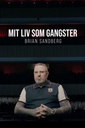 Mit liv som gangster – Brian Sandberg (2022) poster