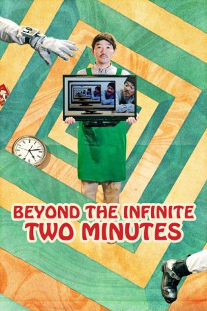 Beyond the Infinite Two Minutes (2020) poster