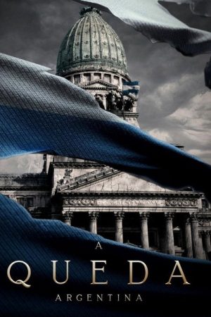A Queda Argentina (2021) poster