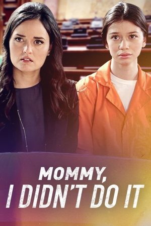 Mommy I Didn’t Do It (2017) poster