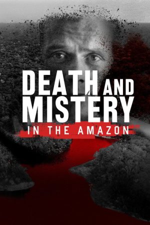 Death and Mystery in the Amazon (2026) poster