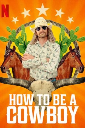 How to Be a Cowboy (2021) poster