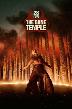 28 Years Later: The Bone Temple (2026) — Cast, Story & Where to Watch | MovieLinkBD poster