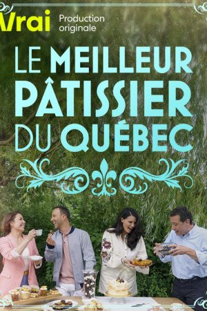 Le meilleur pâtissier du Québec (2022) poster