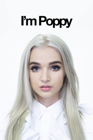 I’m Poppy: The Film (2018) poster