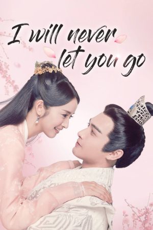 I Will Never Let You Go (2019) poster