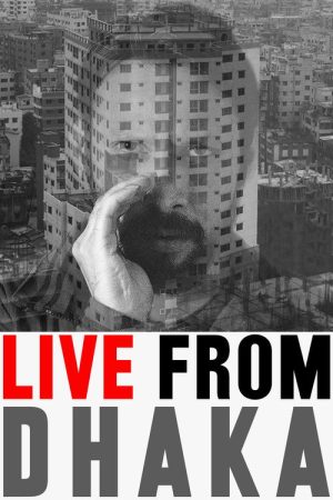 Live from Dhaka (2019) poster