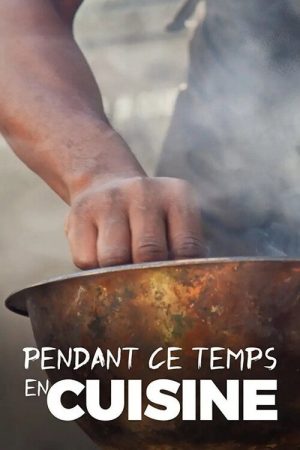Meanwhile, in the Kitchen (2023) poster