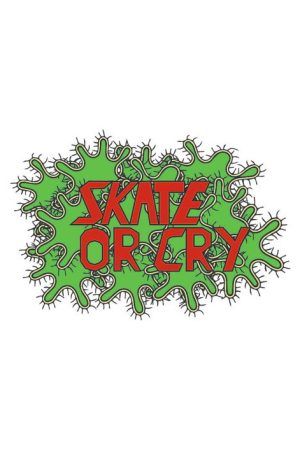 Skate Or Cry (2019) poster