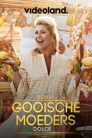 Echte Gooische Moeders: La Dolce Vita (2022) poster